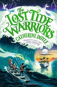Catherine Doyle - The Lost Tide Warriors