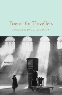 Пол Теру - Poems for Travellers