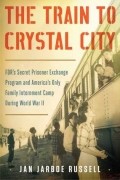 Ян Джарбо Расселл - The Train to the Crystal City