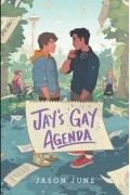 Джейсон Джун - Jay&#039;s Gay Agenda