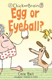 Сиси Белл - Egg or Eyeball? - Chick & Brain, Book 2