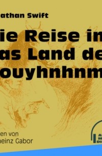 Die Reise in das Land der Houyhnhnms