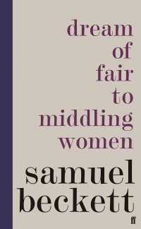 Сэмюэл Беккет - Dream of Fair to Middling Women
