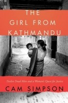 Кэм Симпсон - The Girl From Kathmandu: Twelve Dead Men and a Woman&#039;s Quest for Justice