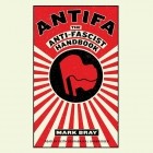 Mark Bray - Antifa, The Anti-Fascist Handbook