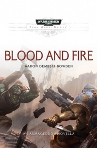 Аарон Дембски-Боуден - Blood and Fire