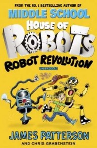  - House of Robots: Robot Revolution