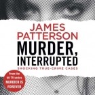Джеймс Паттерсон - Murder, Interrupted