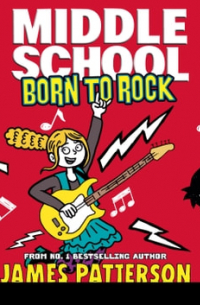  - Middle School: Born to Rock