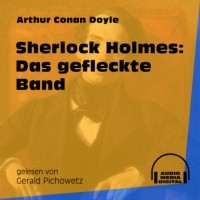 Arthur Conan Doyle - Sherlock Holmes: Das gefleckte Band
