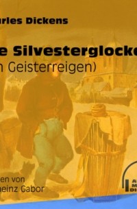 Die Silvesterglocken - Ein Geisterreigen