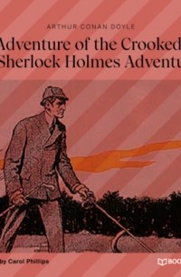 Arthur Conan Doyle - The Adventure of the Crooked Man (A Sherlock Holmes Adventure)