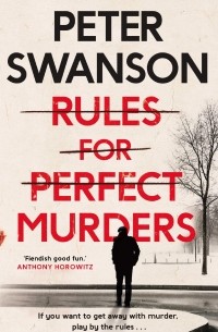 Peter Swanson - Rules for Perfect Murders