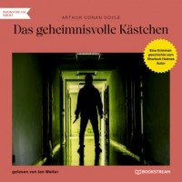 Arthur Conan Doyle - Das geheimnisvolle Kästchen