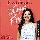 Шейла де Лиз - Woman on Fire: Alles über die fabelhaften Wechseljahre