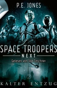 P. E. Jones - Kalter Entzug - Space Troopers Next, Folge 2