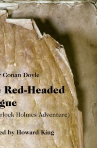 Arthur Conan Doyle - The Red-Headed League (A Sherlock Holmes Adventure)