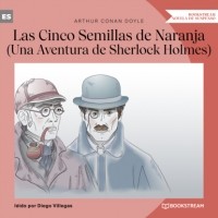 Arthur Conan Doyle - Las Cinco Semillas de Naranja (Una Aventura de Sherlock Holmes)