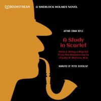 Arthur Conan Doyle - A Study in Scarlet. Book 1: Being a Reprint from the Reminiscences of John H. Watson, M. D.