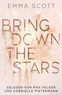 Эмма Скотт - Bring Down the Stars - Beautiful-Hearts-Duett, Teil 1
