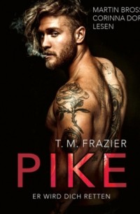 T. M. Frazier - Pike - Er wird dich retten - Pike-Duett, Teil 2