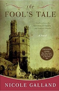 Николь Галланд - The Fool's Tale