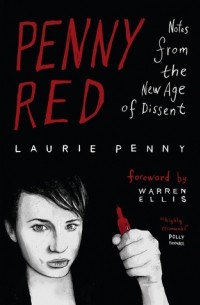 Лори Пенни - Penny Red: Notes from the New Age of Dissent