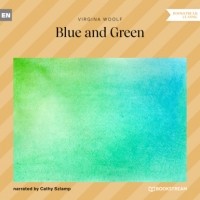 Вирджиния Вулф - Blue and Green