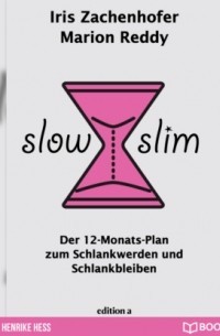Марион Редди - Slow Slim - Der 12-Monats-Plan zum Schlankwerden und Schlankbleiben
