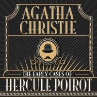 Агата Кристи - Hercule Poirot, The Early Cases of Hercule Poirot