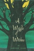 Adrienne Adams - A woggle of witches