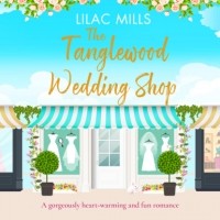 Лилак Миллс - The Tanglewood Wedding Shop