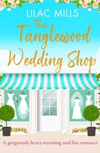 Лилак Миллс - The Tanglewood Wedding Shop