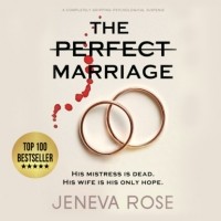 Дженива Роуз - The Perfect Marriage