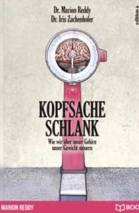 Марион Редди - Kopfsache Schlank - Wie wir ?ber unser Gehirn unser Gewicht steuern