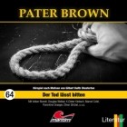 Marc Freund - Pater Brown, Folge 64: Der Tod lässt bitten