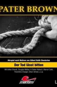 Marc Freund - Pater Brown, Folge 64: Der Tod lässt bitten