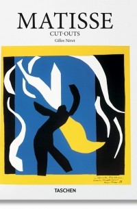 Жиль Нере - Matisse Cut-outs