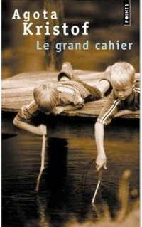 Агота Кристоф - Le grand cahier