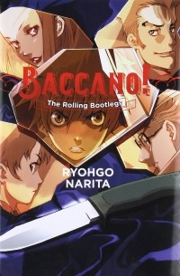 Ryohgo Narita - Baccano! Vol. 1: The Rolling Bootlegs