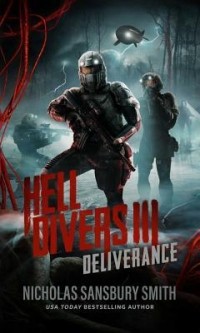 Nicholas Sansbury Smith - Hell Divers III: Deliverance