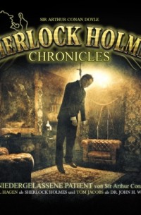 Sir Arthur Conan Doyle - Sherlock Holmes Chronicles, Folge 68: Der niedergelassene Patient