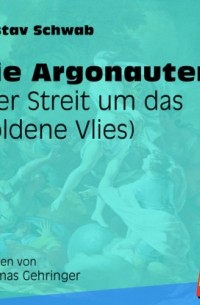 Die Argonauten - Der Streit um das Goldene Vlies