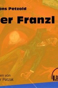 Alfons  Petzold - Der Franzl