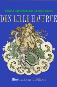 Hans Christian Andersen - Den lille Havfrue