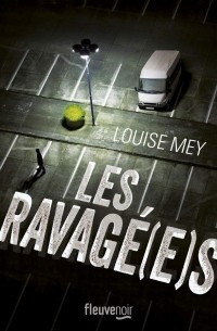 Луиза Мэй - Les Ravagé(e)s