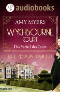 Amy Myers - Das Variet? des Todes - Wychbourne Court-Reihe, Band 2