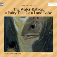 Charles Kingsley - The Water-Babies, a Fairy Tale for a Land Baby