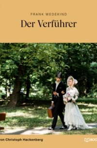 Франк Ведекинд - Der Verführer