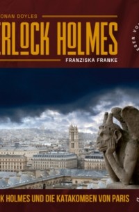 Sherlock Holmes und die Katakomben von Paris